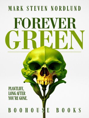 cover image of Forevergreen, Plantlife Long After You're Gone